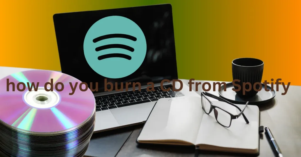 A laptop with Spotify open, next to blank CDs and music notes glowing in the background.